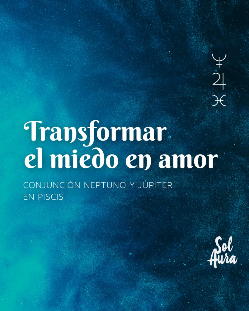 La conjunción de Júpiter y Neptuno en Piscis - Sol Aura